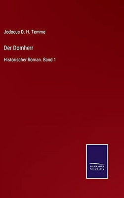 Der Domherr: Historischer Roman. Band 1 (German Edition) - Hardcover