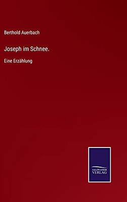 Joseph Im Schnee.: Eine Erz?Ñhlung (German Edition) - Hardcover