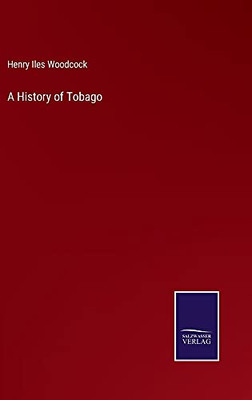 A History Of Tobago - Hardcover