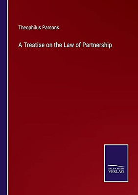 A Treatise On The Law Of Partnership - Paperback