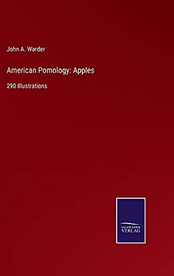 American Pomology: Apples:290 Illustrations - Hardcover