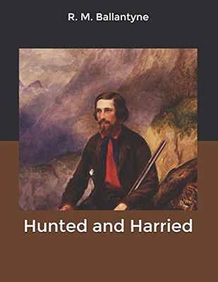 Hunted and Harried