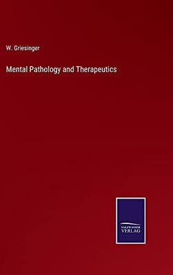 Mental Pathology And Therapeutics - Hardcover