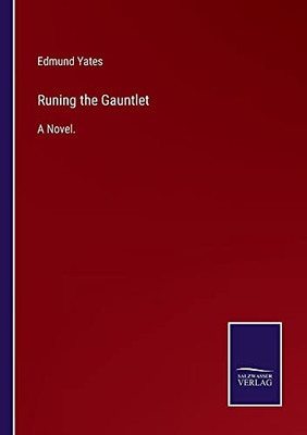 Runing The Gauntlet: A Novel. - Paperback