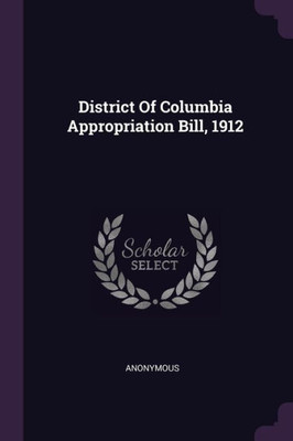 District Of Columbia Appropriation Bill, 1912