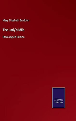 The Lady'S Mile: Stereotyped Edition - Hardcover