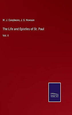The Life And Epistles Of St. Paul: Vol. Ii - Hardcover