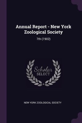 Annual Report - New York Zoological Society: 7th (1902)