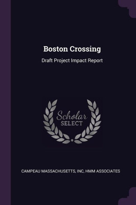 Boston Crossing: Draft Project Impact Report