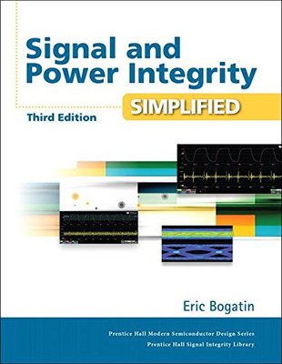 Signal And Power Integrity - Simplified (Signal Integrity Library)