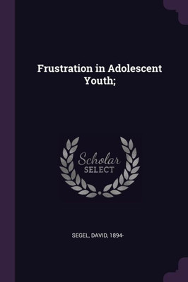 Frustration in Adolescent Youth;