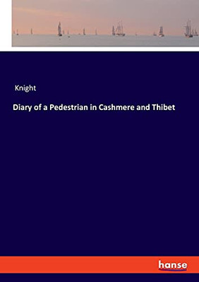 Diary Of A Pedestrian In Cashmere And Thibet