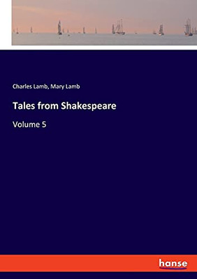 Tales From Shakespeare: Volume 5