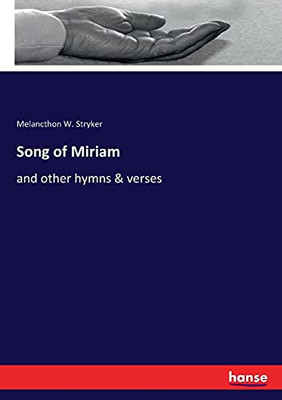 Song Of Miriam: And Other Hymns & Verses
