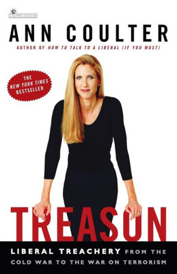 Treason: Liberal Treachery from the Cold War to the War on Terrorism