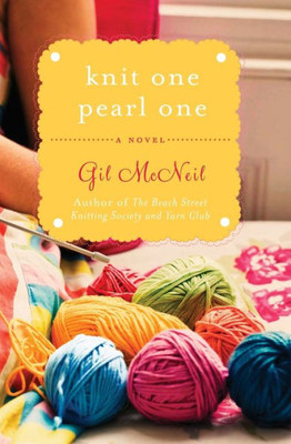 Knit One Pearl One: A Beach Street Knitting Society Novel