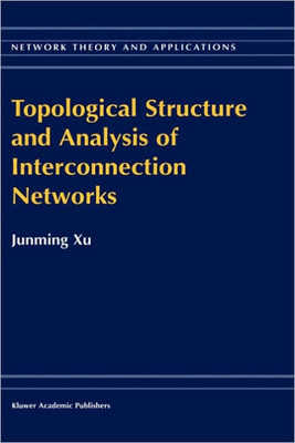Topological Structure and Analysis of Interconnection Networks