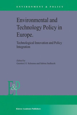 Environmental and Technology Policy in Europe: Technological Innovation and Policy Integration