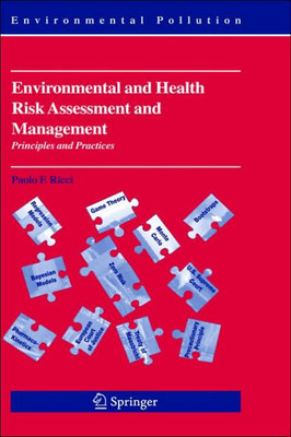 Environmental and Health Risk Assessment and Management: Principles and Practices