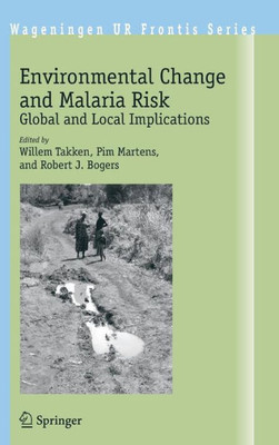 Environmental Change and Malaria Risk: Global and Local Implications