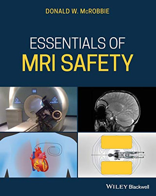Essentials Of Mri Safety