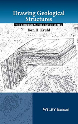 Drawing Geological Structures (Geological Field Guide)