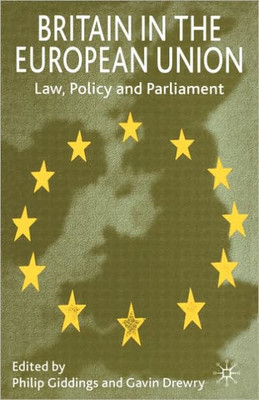 Britain in the European Union: Law, Policy and Parliament