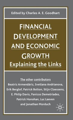 Financial Development and Economic Growth: Explaining the Links