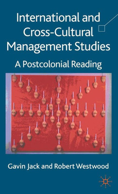 International and Cross-Cultural Management Studies: A Postcolonial Reading