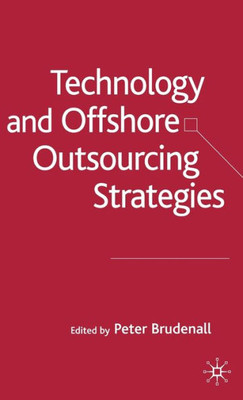 Technology and Offshore Outsourcing Strategies