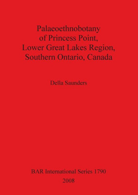 Palaeoethnobotany of Princess Point, Lower Great Lakes Region, Southern Ontario, Canada