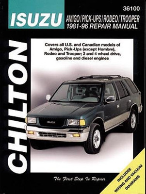 Isuzu Amigo, Pick-Ups, Rodeo, And Trooper, 1981-96 (Chilton Total Car Care Series Manuals)