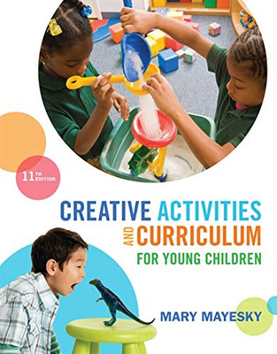 Creative Activities And Curriculum For Young Children