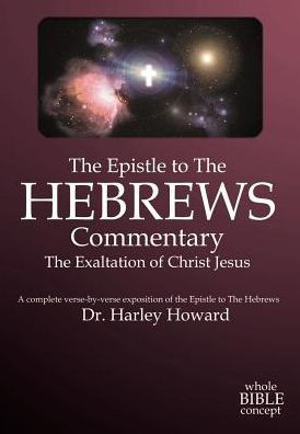 The Epistle to the Hebrews Commentary