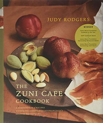 The Zuni Caf?? Cookbook: A Compendium Of Recipes And Cooking Lessons From San Francisco'S Beloved Restaurant