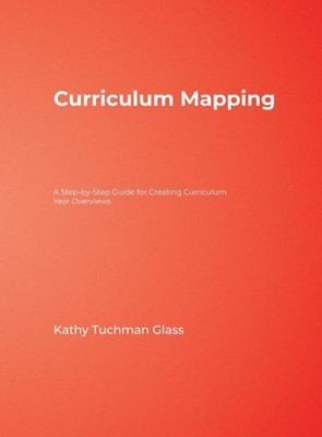 Curriculum Mapping: A Step-By-Step Guide for Creating Curriculum Year Overviews