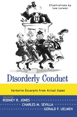 Disorderly Conduct: Excerpts From Actual Cases