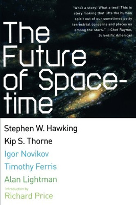 The Future Of Spacetime (Norton Paperback)