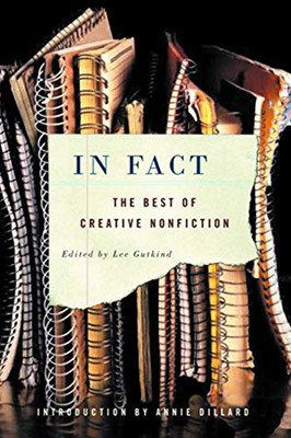 In Fact: The Best Of Creative Nonfiction