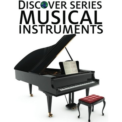 Musical Instruments: Discover Series Picture Book for Children