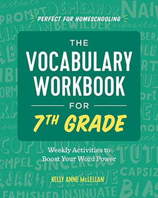 The Vocabulary Workbook For 7Th Grade: Weekly Activities To Boost Your Word Power