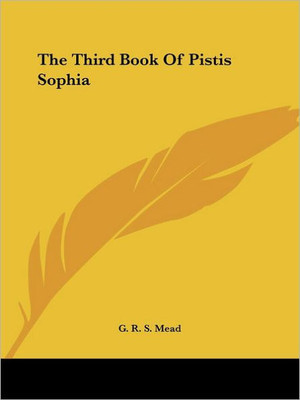 The Third Book Of Pistis Sophia
