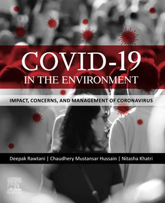 Covid-19 In The Environment: Impact, Concerns, And Management Of Coronavirus