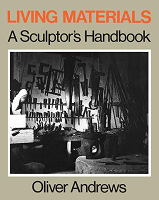 Living Materials: A Sculptor'S Handbook