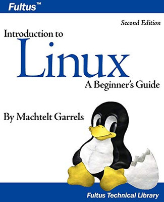 Introduction to Linux (Second Edition) (Fultus Technical Library)