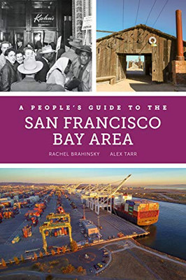 A People'S Guide To The San Francisco Bay Area (Volume 3) (A People'S Guide Series)