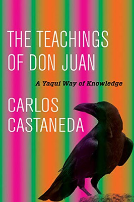The Teachings Of Don Juan: A Yaqui Way Of Knowledge - Hardcover