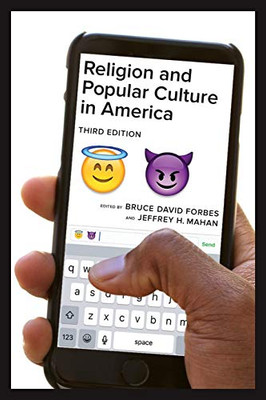 Religion And Popular Culture In America, Third Edition