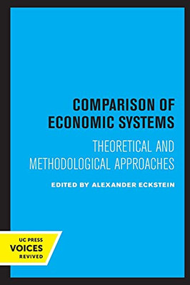 Comparison Of Economic Systems: Theoretical And Methodological Approaches - Paperback