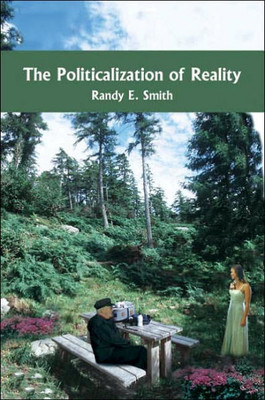The Politicalization of Reality